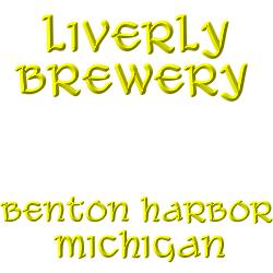 Liverly Brewery, Benton Harbor Michigan